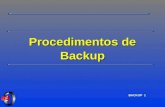 BACKUP 1 Procedimentos de Backup. BACKUP 2 Backup ; A Necessidade do Backup ; Planejamento de Backups ; Mídia ; Backup de Arquivos e Sistemas de Arquivos.