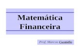 Prof. Marcos Custódio Matemática Financeira 2 Conceitos Importantes Matemática Financeira –É a matemática das transações financeiras. –As transações.