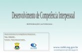 Desenvolvimento de Competência Interpessoal Data: 2006/2007 Instrutor: Tilzah Oliveira Duarte - REPRODUÇÃO AUTORIZADA -
