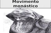 Movimento monástico. IDEAL MONÁSTICO A Reforma atacou o monasticismo. Lutero dizia que eles encorajam a idéia de que há dois caminhos para Deus, o superior.