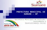 PREFEITURA MUNICIPAL DE SUMARÉ - SP Secretaria Municipal de Inclusão, Assistência e Desenvolvimento Social.