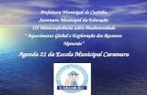 Prefeitura Municipal de Curitiba Secretaria Municipal da Educação III Miniconferência sobre Biodiversidade Aquecimento Global e Exploração dos Recursos.