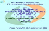 MPS – Ministério da Previdência Social SPS – Secretaria de Políticas de Previdência Social REGIMES PRÓPRIOS DE PREVIDÊNCIA NA UNIÃO, ESTADOS E MUNICÍPIOS.
