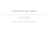 Comunicação entre Agentes Viviane Torres da Silva viviane.silva@ic.uff.br viviane.silva/2010.1/isma.