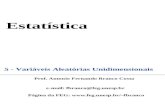 Estatística 5 - Variáveis Aleatórias Unidimensionais Prof. Antonio Fernando Branco Costa e-mail: fbranco@feg.unesp.br Página da FEG: fbranco.