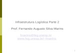 1 Infraestrutura Logística Parte 2 Prof. Fernando Augusto Silva Marins fmarins@feg.unesp.br fmarins.