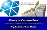 Finanças Corporativas GestãodaProduçãoGestãodaProdução 1/127 1/125 Engenharia de Produção – Custos Industriais – Prof. Dr. Ualison R. de Oliveira 1 Finanças.