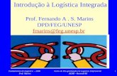 Fundamentos de Logística – 2008 Prof. Marins Curso de Pós-graduação em Logística Empresarial AEDB – Resende/RJ 1 Introdução à Logística Integrada Prof.