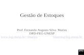 Gestão de Estoques Prof. Fernando Augusto Silva Marins DPD-FEG-UNESP fmarinsfmarins fmarins@feg.unesp.brfmarins@feg.unesp.br.