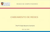 Profº Fredy Bezerra Carneiro CABEAMENTO DE REDES Abril de 2008 REDES DE COMPUTADORES.