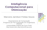 Inteligência Computacional para Otimização Marcone Jamilson Freitas Souza Departamento de Computação Programa de Pós-Graduação em Engenharia Mineral Universidade.