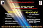 RESPONSABILIDADE MÉDICA MÉDICO ESPECIALISTA Cirurgia geral Cirurgia plástica Medicina do trabalho Auditoria em Saúde Especializado: Medicina de urgência/emergência.