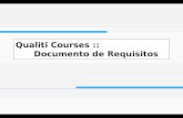 Qualiti Courses :: Documento de Requisitos. {icc2, jmmn, mmc2, poamj}@cin.ufpe.br2 CIn-UFPE 2004.2 Equipe Ivan Cordeiro Cardim Julio Maravitch Maurício.