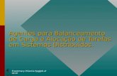 Francimary P.Garcia fpg@di.ufpe.br Agentes para Balanceamento de Carga e Alocação de Tarefas em Sistemas Distribuídos.