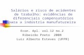 Salários e risco de acidentes de trabalho: evidências de diferenciais compensatórios para a indústria manufatureira Econ. Apl. vol.12 no.2 Ribeirão Preto.