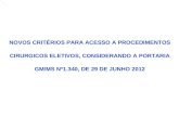 NOVOS CRITÉRIOS PARA ACESSO A PROCEDIMENTOS CIRURGICOS ELETIVOS, CONSIDERANDO A PORTARIA GM/MS Nº1.340, DE 29 DE JUNHO 2012.
