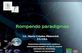 Lic. María Cristina Plencovich FA-UBA Rompendo paradigmas II ENCONTRO EM EDUCAÇÃO AGRÍCOLA UNIVERSIDAD FEDERAL DO RIO DE JANEIRO INSTITUTO DE AGRONOMIA.