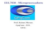 EEL7030 - Microprocessadores Prof. Raimes Moraes GpqCom – EEL UFSC.