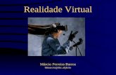 Realidade Virtual Márcio Ferreira Barros bfmarcio@dsc.ufpb.br.