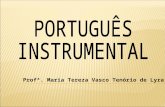 Profª. Maria Tereza Vasco Tenório de Lyra. LINHA DE TEMPO Até século XVI Do século XVI ao século XX 19071910 A escrita se expressava imitando os sons.