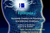 Epilepsia Sociedade Científica de Neurologia SOCINEURO FAMEMA Camila A. P. de Oliveira Bruno H. M. Pizoletto PROF. DR. MILTON MARCHIOLI MEMBRO DA SOCIDOR.