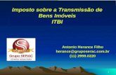 1 Imposto sobre a Transmissão de Bens Imóveis ITBI Antonio Herance Filho herance@gruposerac.com.br (11) 2959.0220.