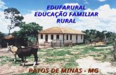 EDUFARURAL EDUCAÇÃO FAMILIAR RURAL PATOS DE MINAS - MG.