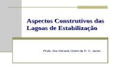 Aspectos Construtivos das Lagoas de Estabilização Profa. Dra Gersina Nobre da R. C. Junior.