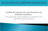 Análise do impacto da crise financeira na Indústria brasileira: Um estudo de caso da Sadia S.A. a partir de suas Demonstrações financeiras.
