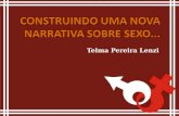 Telma Pereira Lenzi. DICAS PARA O DIA-A-DIA CONVERSE ABERTAMENTE COM ALGUÉM SOBRE SEXO.