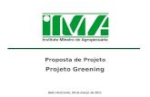 Belo Horizonte, 28 de março de 2011 Proposta de Projeto Projeto Greening.