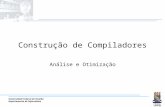 Universidade Federal da Paraíba Departamento de Informática Construção de Compiladores Análise e Otimização.