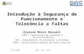 14/01/2004LCMI - DAS - UFSC1 Introdução à Segurança de Funcionamento e Tolerância a Faltas Alysson Neves Bessani LCMI - Laboratório de Controle e Microinformática.