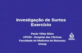 Investigação de Surtos Exercício Paulo Villas Bôas CPCIH - Hospital das Clínicas Faculdade de Medicina de Botucatu Unesp.
