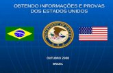 OBTENDO INFORMAÇÕES E PROVAS DOS ESTADOS UNIDOS OUTUBRO 2008 BRASIL.