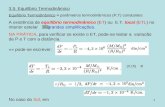 1 3.5: Equilíbrio Termodinâmico Equilíbrio Termodinâmico parâmetros termodinâmicos (P,T) constantes A existência de equilíbrio termodinâmico (ET) ou E.T.