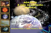 AGA 0316 A vida no contexto cósmico Amancio Friaça, E. Janot Pacheco, 2013 Aula 2: o que é VIDA?