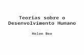 Teorias sobre o Desenvolvimento Humano Helen Bee.
