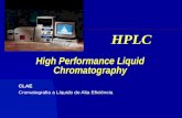 High Performance Liquid Chromatography CLAE Cromatografia a Líquido de Alta Eficiência HPLC.