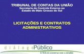 LICITAÇÕES E CONTRATOS ADMINISTRATIVOS TRIBUNAL DE CONTAS DA UNIÃO Secretaria de Controle Externo no Estado de Mato Grosso do Sul.