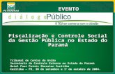EVENTO Fiscalização e Controle Social da Gestão Pública no Estado do Paraná Tribunal de Contas da União Secretaria de Controle Externo no Estado do Paraná