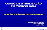 CONCEIÇÃO A. TURINI CCI – Londrina cci@uel.br PRINCÍPIOS BÁSICOS DE TOXICOLOGIA CURSO DE ATUALIZAÇÃO EM TOXICOLOGIA.