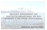 LOCALIZAÇAO O porto do Rio Grande fica situado no baixo estuário da Lagoa dos Patos (32° 07S e 52° 05 W) junto à cidade de Rio Grande, abrangendo o Porto.