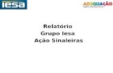 Relatório Grupo Iesa Ação Sinaleiras. Cliente: Grupo IESA Ação: Distribuição de folder e chave- Promoção Portas Abertas Renault Data: 23, 24 e 25 de setembro.