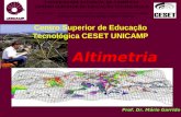 Centro Superior de Educação Tecnológica CESET UNICAMP Prof. Dr. Mário Garrido Altimetria.