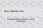 H.J. Heinz Co. Embalagem plástica para ketchup. Sumário n Introdução n A Empresa n Mercado de Ketchup n Introdução de novos produtos n Desenvolvimento.