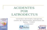 ACIDENTES POR LATRODECTUS GUSTAVO MUSTAFA TANAJURA Centro de Informações Antiveneno da Bahia – CIAVE 07/06/2007.