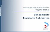 Parcerias Público-Privadas Projeto Bahia Saneamento Emissário Submarino.