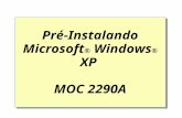 Pré-Instalando Microsoft ® Windows ® XP MOC 2290A.