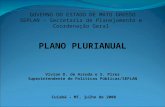 GOVERNO DO ESTADO DE MATO GROSSO SEPLAN – Secretaria de Planejamento e Coordenação Geral Cuiabá – MT, julho de 2008 PLANO PLURIANUAL Vivian D. de Arruda.